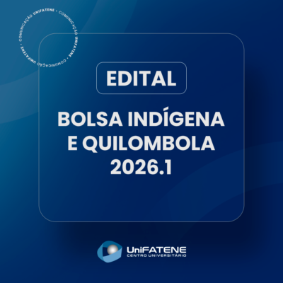 Unifatene - Edital - BOLSA INDÍGENA E QUILOMBOLA 2026.1