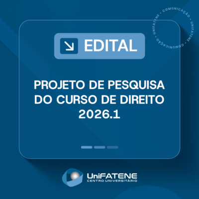 UniFatene - Edital - Projeto de Pesquisa do Curso de Direito 2026.1